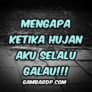 gambar dp bbm hujan bikin galau